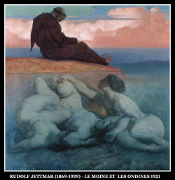adhemarpo:   Rudolf Jettmar (1869-1939) - Le moine et les Ondines