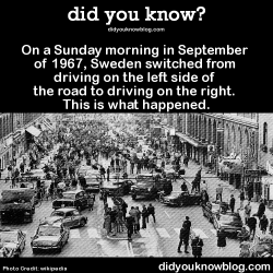 did-you-kno:  On a Sunday morning in September of 1967, Sweden