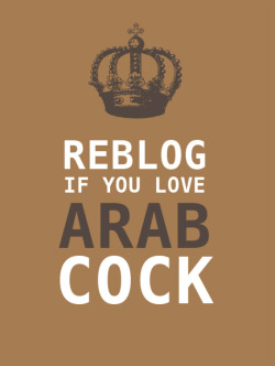 kafir-sissy-whore-for-islam: reversionis4girls:  Arab cock is