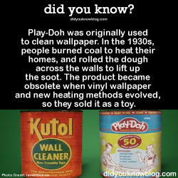 did-you-kno:Play-Doh was originally used to clean wallpaper.