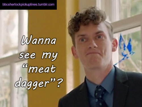 The best of minor characters, from BBC Sherlock pick-up lines.