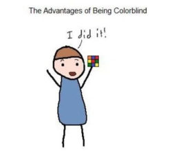 advice-animal:  Being Colorblind.http://advice-animal.tumblr.com/