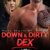 jeannestjames-author:  Dirty #Excerpt: DOWN & DIRTY: DEX