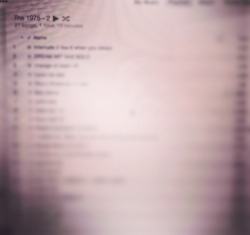 typical-healy:  album two lies right behind this blurred image.