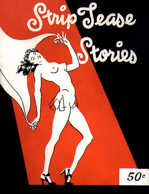 burleskateer:Vintage cover design to “Strip Tease Stories”; as published by ‘Americana Press’ in 1949.. A small digest of bawdy stories and stag jokes, they were most likely sold by candy butchers (or in the lobbies) at Burlesque theatres..