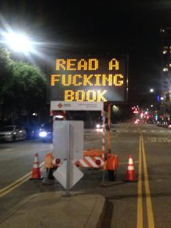 good:  Spotted last night in Los Angeles: hacked road sign eloquently