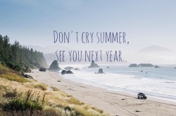 Bye Summer <3 ): on We Heart It. http://weheartit.com/entry/75612544/via/lets_run_away_02