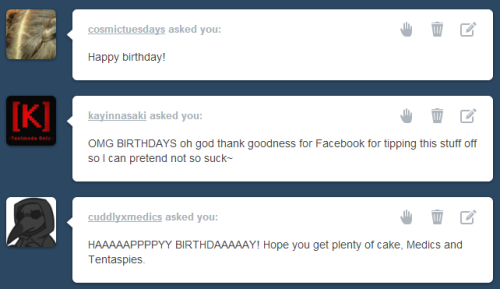 ;w; a-weh, thank you <3 Eeeee~ I know if it wasn’t for facebook I wouldn’t remember any birthdays either… that’s pretty much the only reason why I even have one in the first place anyway XD I probably would have forgotten my