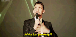 hiddlestatic:  Life advice with Tom Hiddleston [x] 