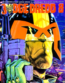 The Chronicles of Judge Dredd: Judge Dredd 8, by John Wagner,