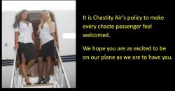 It is Chastity Air’s policy to make every chaste passenger