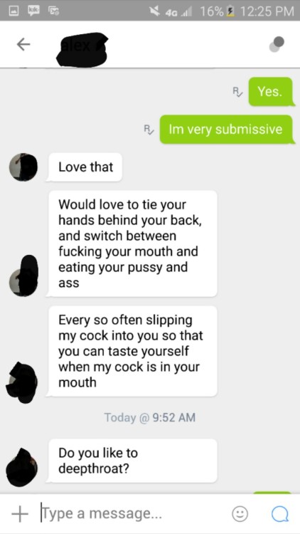 420slutwife:  I dnt even know if i put this on the right order all i know is this kind of messages makes me horny, as you can see i was responding very short, coz i was busy touching myself. :p 