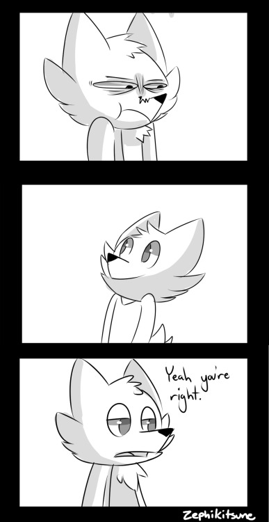 zephikitsune:  Friends like you for who you are. Sorry for the delay, I was working on two projects at once this week. 