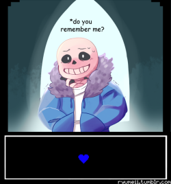 ryumeii:  Sans says this during his fight if you finish a pacifist