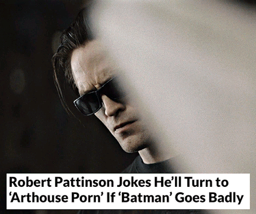 jakegyllenhals:  ROBERT PATTINSON as BATMAN: 