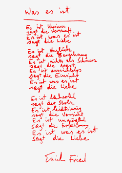 visual-poetry:  »was es ist« by erich fried  what it is it