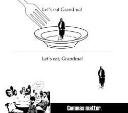 out-there-on-the-maroon:  beben-eleben:  Punctuation Matters