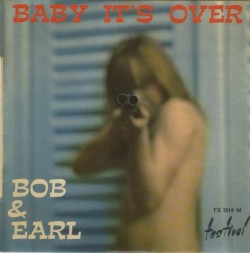 Bob & Earl - Baby It’s Over (1967 French EP)