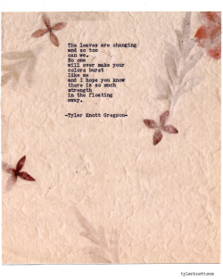 tylerknott:  Typewriter Series #927 by Tyler Knott Gregson