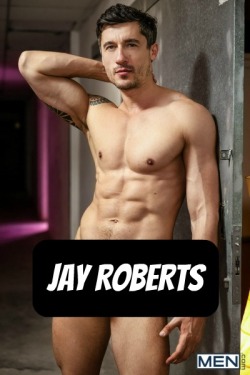 JAY ROBERTS at MEN  CLICK THIS TEXT to see the NSFW original.