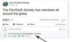 Flat Earth Society - “Probably most people who hear about it