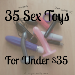 dangerouslilly:  As any seasoned sex toy reviewer will tell you