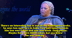 biscuitsarenice:  Maybe They Were Both Cuban  Toni Morrison talking