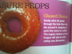 mamalovebone:  need a sex tip? Cosmo says fuck a donut. fuck