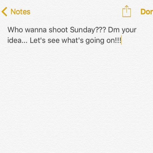 Let’s see who’s out there for a shoot on Sunday