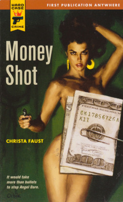 Money Shot, by Christa Faust (Hard Case Crime, 2008). Cover illustration by Glenn Orbik.From a charity shop in Nottingham.