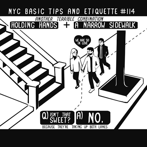 il-tenore-regina:  shakeshack:  Artist Nathan Pyle’s gif guide to NYC street etiquette is handy for any city. Take it to the streets!  I WANT TO IMPLANT THIS IN THE BRAINS OF EVERY FUCKING NYC TOURIST AND NEWCOMER.  