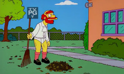 Groundskeeper Willie doing some raking in his underwear. The