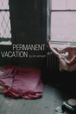 tobwaylan:  Jim Jarmusch poster set (1/3): Permanent VacationStranger