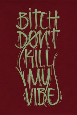 Don’t kill my Vibe