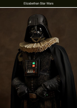 tastefullyoffensive:  Elizabethan Star Wars by Sacha GoldbergerPreviously: Elizabethan