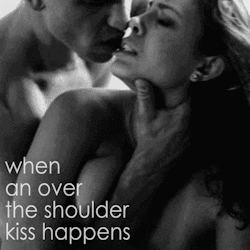 the-wet-confessions:  when an over the shoulder kiss happens