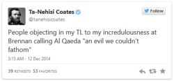 ideologicalmonstrosity:  Ta-Nehisi Coates on CIA Director John