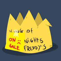 monodes:  Mark is selling his crown of “King of Five Nights at Freddy’s!” Get it now!Today was not a good day for me, but this part of the game play made me smile and laugh so much, so I wanted to do a little doodle hehe