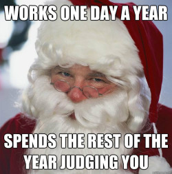 tastefullyoffensive:  Scumbag Santa   This is why if I have gremlins