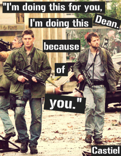the-destiel-business:  Destiel + Quotes 