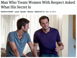 theonion:  Man Who Treats Women With Respect Asked What His Secret