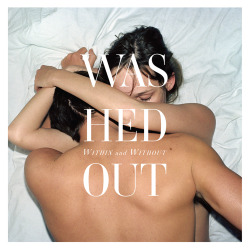 welovealbumcover:  Washed Out - Within And Without (2011)