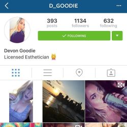Follow my girl @d_goodie she’s kind of fucking awesome
