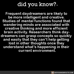 did-you-know:  Frequent daydreamers are likely to be more intelligent