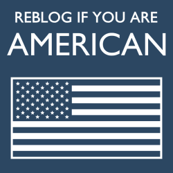 unrepentantwarriorpriest:  I am PROUD to be an American.