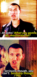 arthurpendragonns:  Ninth Doctor + Sass Master  9 will forever