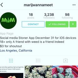 Cool stoner meet type app. Check them out!!!  @marijwannameet