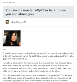 iamthegirlwhodreams:  the-littlekitten:  Made rebloggable by request of solemntree. Enjoy.  Thank you, tlk!  I agree, the fact that I can &lsquo;use and abuse&rsquo; my submissive is that our relationship is build on a firm foundation of love, adoration,