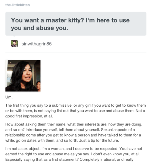 iamthegirlwhodreams:  the-littlekitten:  Made rebloggable by request of solemntree. Enjoy.  Thank you, tlk!  I agree, the fact that I can ‘use and abuse’ my submissive is that our relationship is build on a firm foundation of love, adoration,