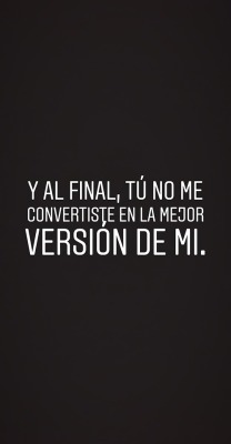 Y al final, no pude provocar todo lo bueno que hay en ti…🖤